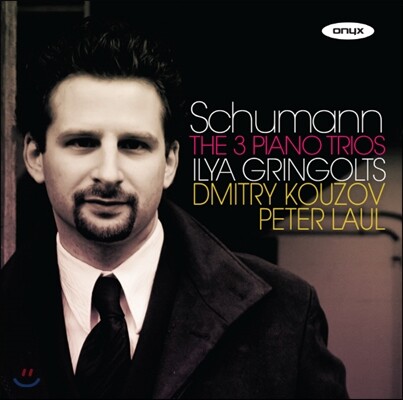 Ilya Gringolts 슈만: 피아노 삼중주 (Schumann: The 3 Piano Trios)