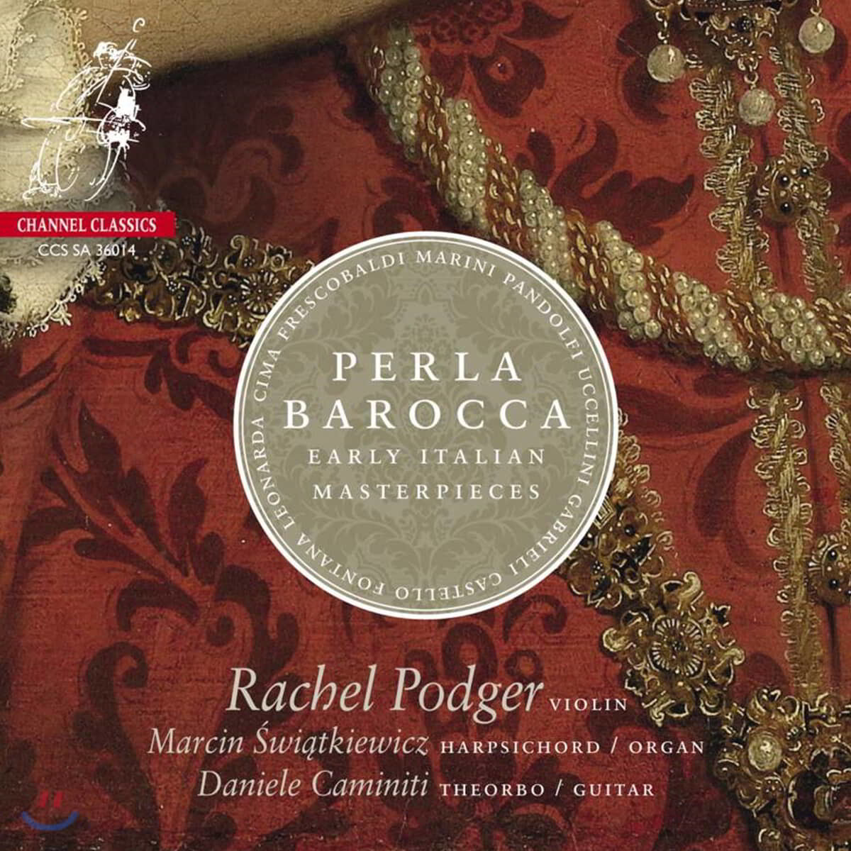 Rachel Podger 바로크의 진주 - 초기 이탈리아 바이올린 걸작들 (Perla Barocca - Early Italian Masterpieces) 레이첼 포저