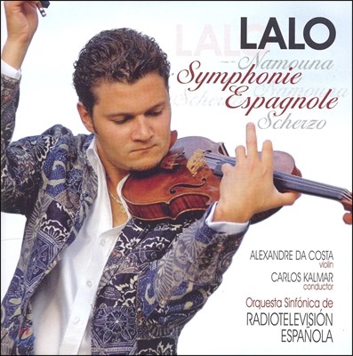 Alexandre da Costa 랄로: 스페인 교향곡, 나무나 (Lalo: Symphonie Espagnole Op.21, Namouna)
