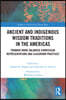 Ancient and Indigenous Wisdom Traditions in the Americas