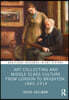 Art Collecting and Middle Class Culture from London to Brighton, 1840–1914