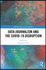 Data Journalism and the COVID-19 Disruption