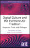Digital Culture and the Hermeneutic Tradition