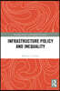 Infrastructure Policy and Inequality