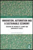Innovation, Automation and a Sustainable Economy