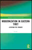 Modernization in Eastern Tibet