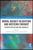 Moral Agency in Eastern and Western Thought