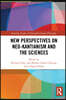 New Perspectives on Neo-Kantianism and the Sciences