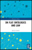 On Flat Ontologies and Law