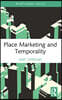 Place Marketing and Temporality