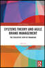 Systems Theory and Agile Brand Management
