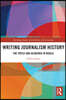 Writing Journalism History