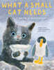 What a Small Cat Needs