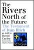 The Rivers North of the Future