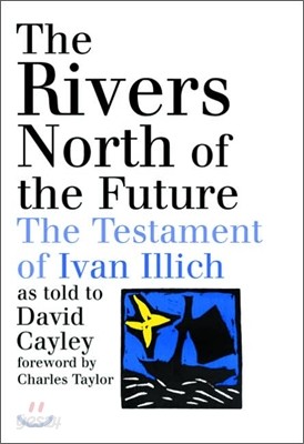 The Rivers North of the Future