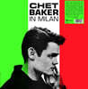 Chet Baker (쳇 베이커) - In Milan [클리어 컬러 LP]