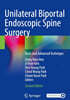Unilateral Biportal Endoscopic Spine Surgery: Basic and Advanced Technique, 2/E