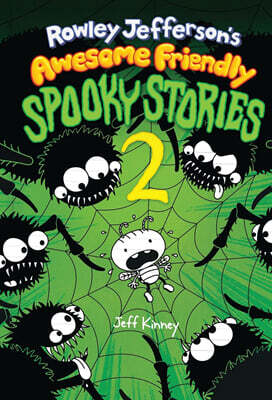 Diary of an Awesome Friendly Kid #04 : Rowley Jefferson’s Awesome Friendly Spooky Stories 2