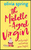 The Middle-Aged Virgin: Newly Single And Seeking Spine-Tingles...