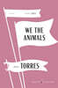We the Animals American Classics Edition