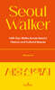 Seoul Walker (서울 산책자)