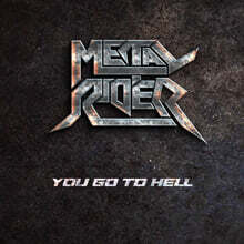 메탈라이더 (Metal Rider) - You Go To Hell