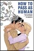 How to Pass as Human