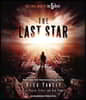 The Last Star: The Final Book of the 5th Wave