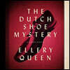 The Dutch Shoe Mystery Lib/E