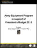 Army Equipment Program in Support of President's Budget 2015: Formerly Army Equipment Modernization Plan