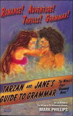 Tarzan and Jane&#39;s Guide to Grammar