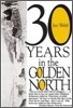Thirty Years In The Golden North