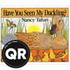 Have You Seen My Duckling?: An Easter and Springtime Book for Kids