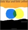 Little Blue and Little Yellow