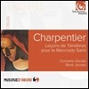 Rene Jacobs 샤르팡티에: 성 수요일의 테네브레 (Charpentier: Lecons de Tenebres pour le Mercredy Saint)
