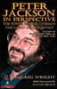 Peter Jackson in Perspective: The Power Behind Cinema's the Lord of the Rings. a Look at Hollywood's Take on Tolkien's Epic Tale.