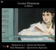 Sequenza 9.3 루시엥 뒤로수아르: 발코니 - 성악 작품집 (Lucien Durosoir: Le Bacon - Vocal Works)