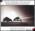 Les Musiciens de Saint-Julien 목동의 춤, 늑대의 춤 - 프랑스 중부 지방의 전통음악 (Danses des Bergers, Danses des Loups - Musiques Traditionnelles du Coeur de la France)