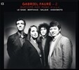 Eric Le Sage 포레: 실내악 작품 2집 - 피아노 사중주 (Faure: Chamber Music 2 - Piano Quartets Op.15 & 45)