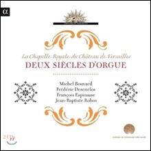 Michel Bouvard 베르사이유 궁 왕실 성당, 오르간의 두 세기 (La Chapelle Royale du Chateau de Versailles, Deux Siecles d'Orgue)