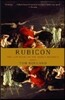 Rubicon: The Last Years of the Roman Republic