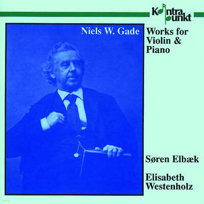 Soren Elbaek 닐스 가데: 바이올린 소나타 (Niels W. Gade: The Violin Sonatas) 