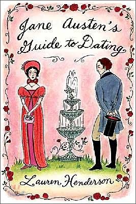 Jane Austen&#39;s Guide To Dating