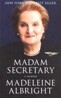 Madam Secretary : A Memoir