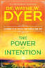 The Power of Intention: Learning to Co-Create Your World Your Way