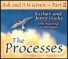Ask & It Is Given: The Processes
