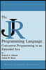The Jr Programming Language: Concurrent Programming in an Extended Java