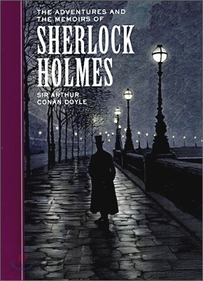 The Adventures and the Memoirs of Sherlock Holmes