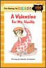 I'm Going to Read! Level 3 : A Valentine for Ms. Vanilla