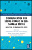 Communication for Social Change in Sub-Saharan Africa